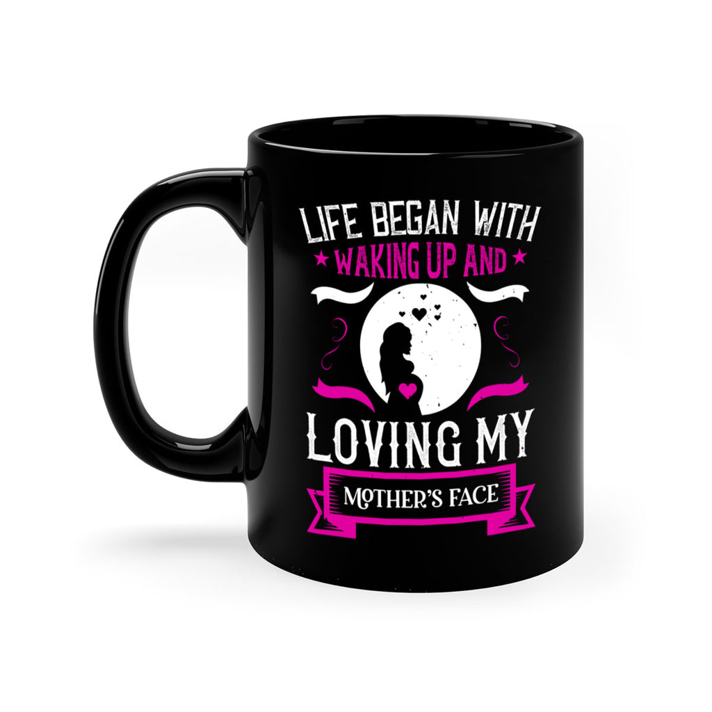 life began with waking 69#- mothers day-Mug / Coffee Cup