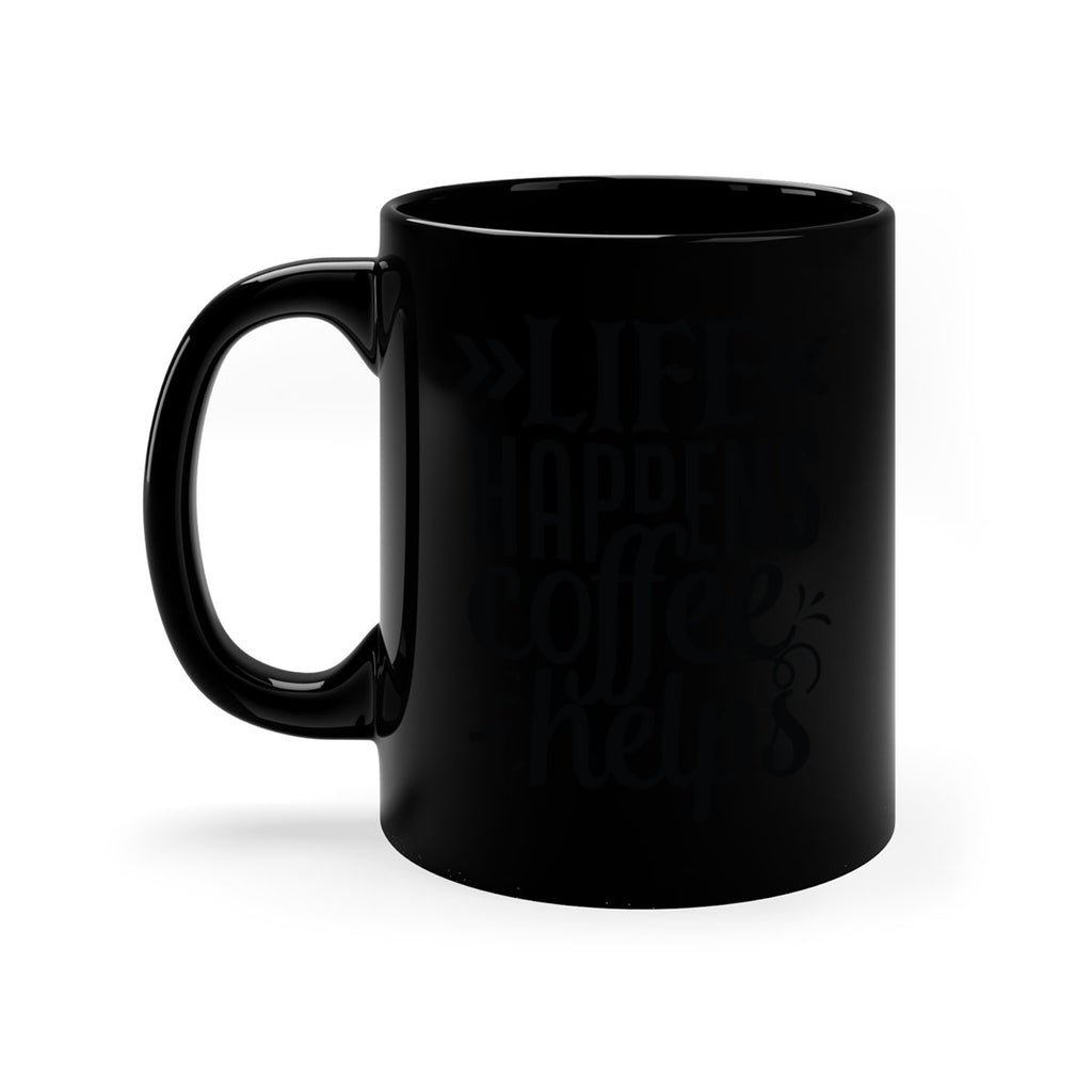 life happens coffee helps 193#- coffee-Mug / Coffee Cup