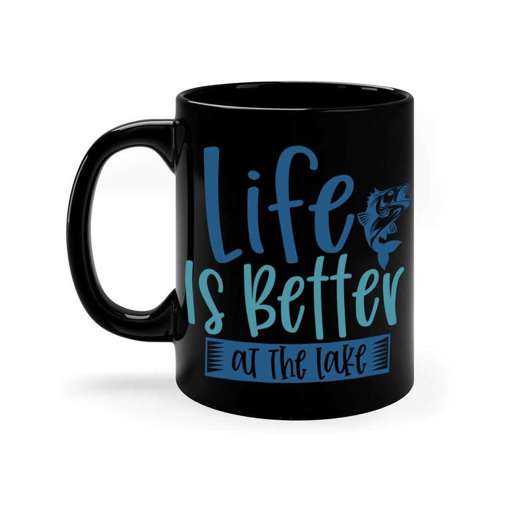 life is better at the lake 204#- fishing-Mug / Coffee Cup