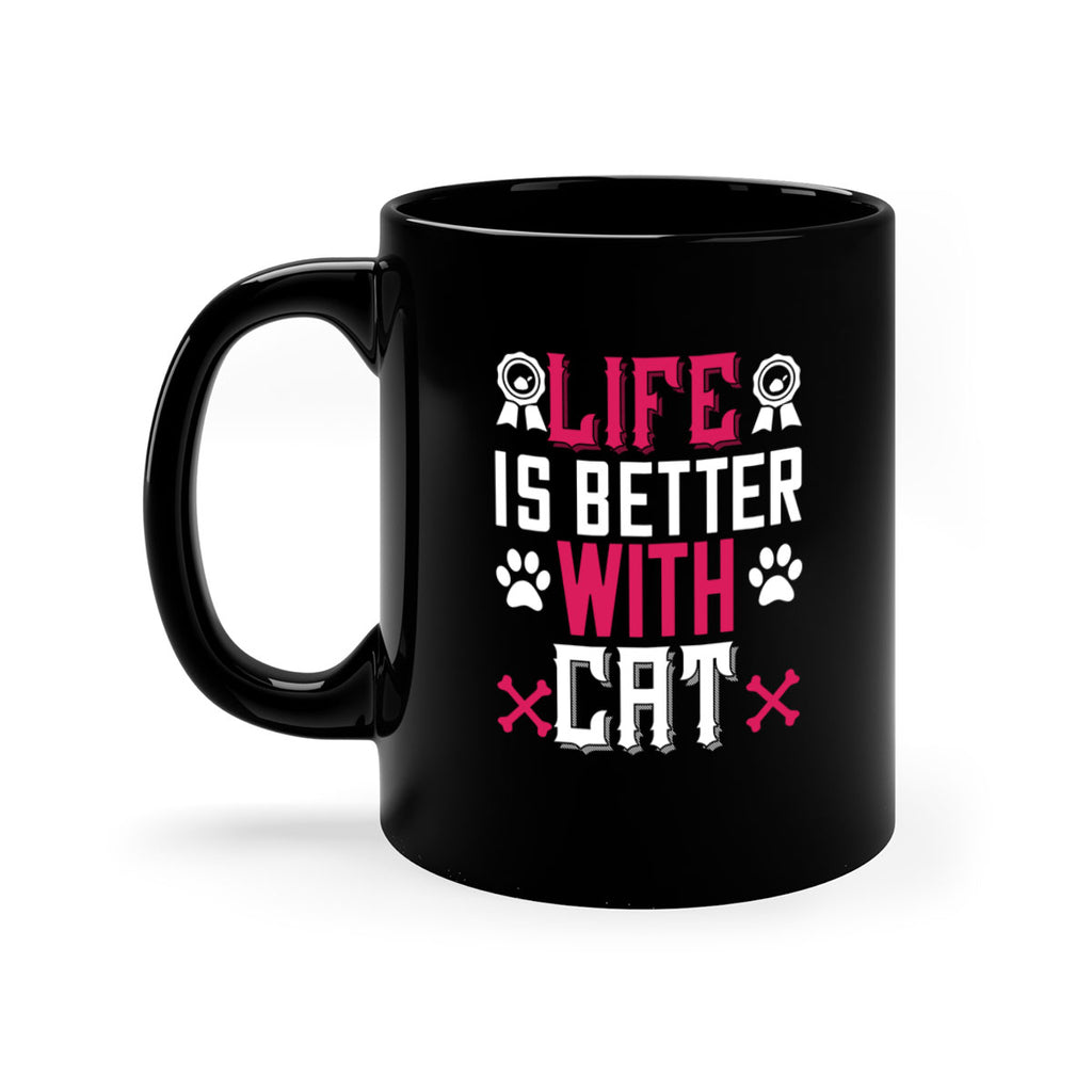 life is better with cat Style 65#- cat-Mug / Coffee Cup