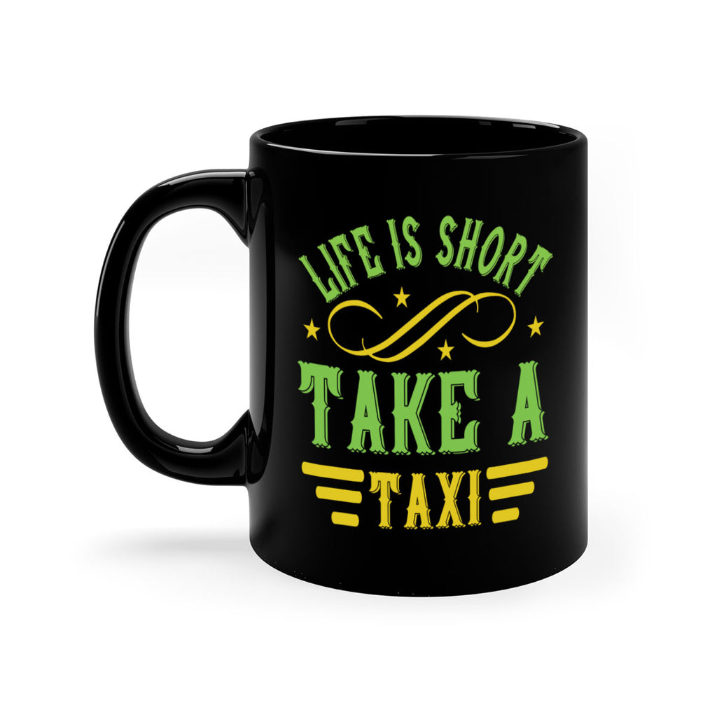 life is short take a taxi Style 21#- bus driver-Mug / Coffee Cup