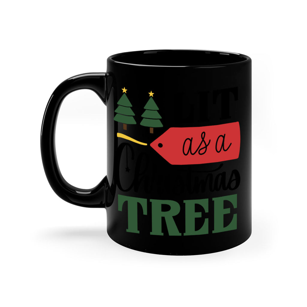 lit as a christmas tree 103#- christmas-Mug / Coffee Cup