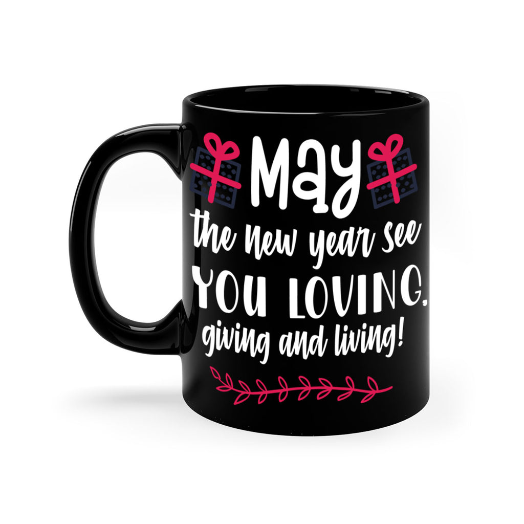 may the new year see you loving, giving and living! style 454#- christmas-Mug / Coffee Cup