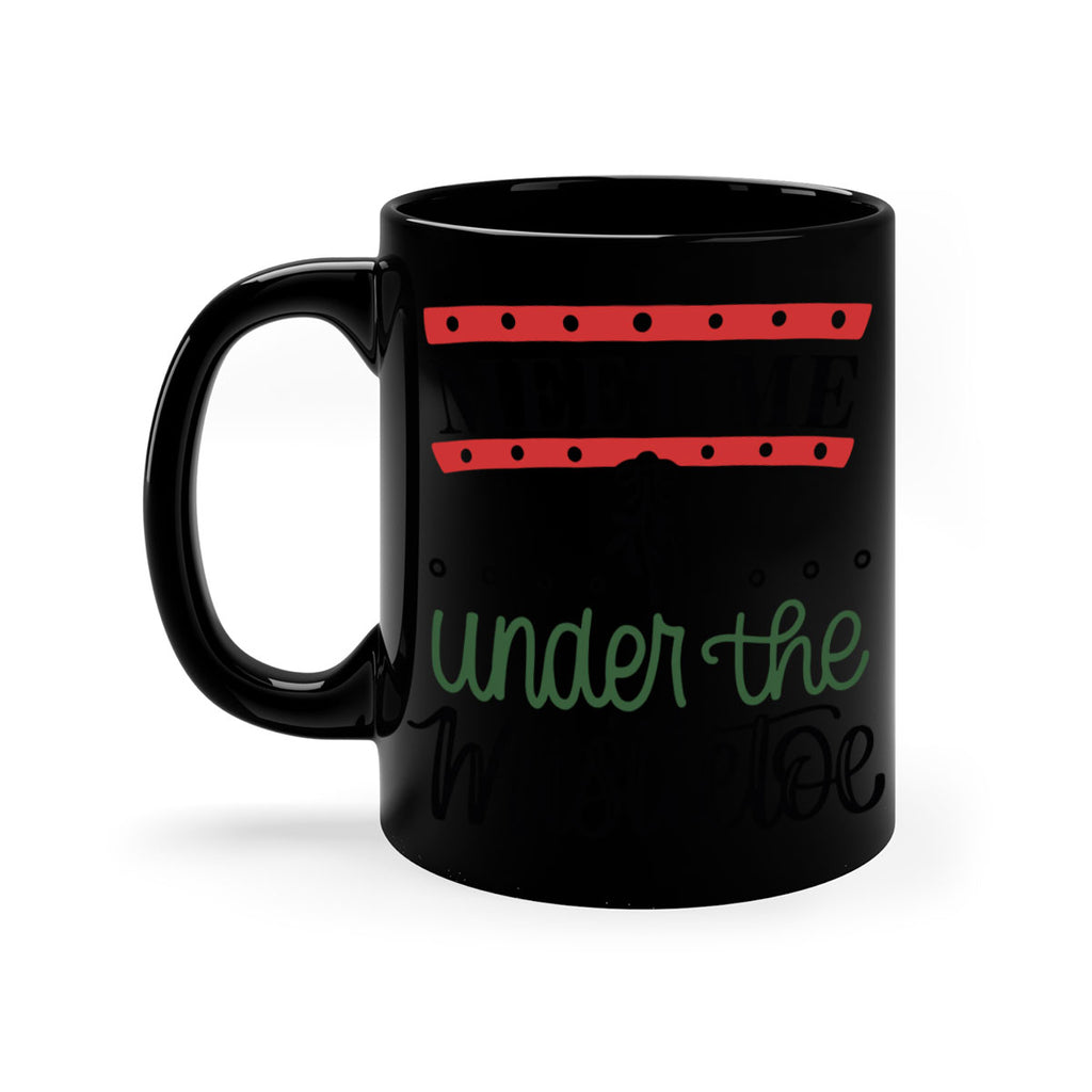 meet me under the mistletoe 98#- christmas-Mug / Coffee Cup