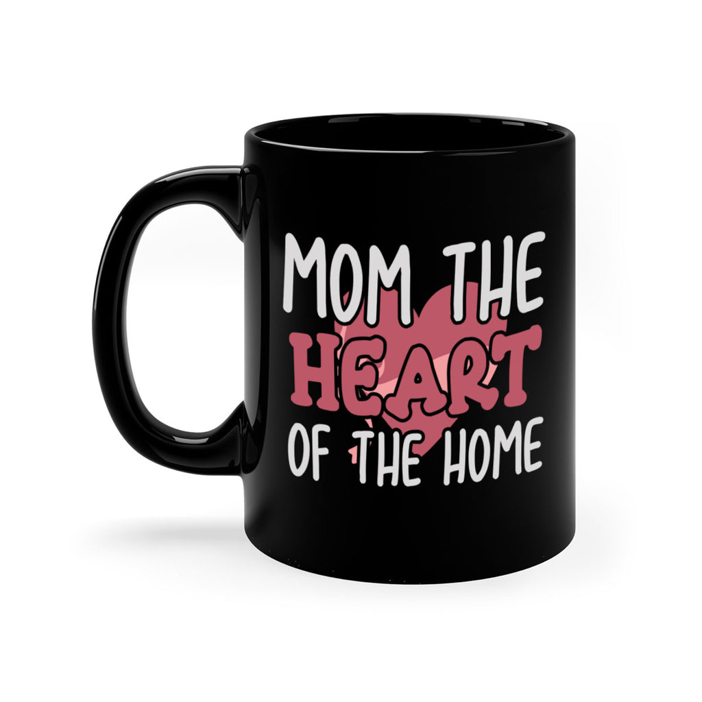 mom the heart of the home 120#- mom-Mug / Coffee Cup