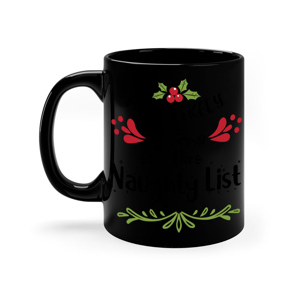 most likely to be on the naughty list style 518#- christmas-Mug / Coffee Cup