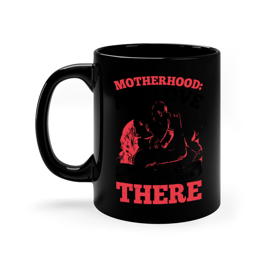 motherhood all love begins and ends there 44#- mothers day-Mug / Coffee Cup