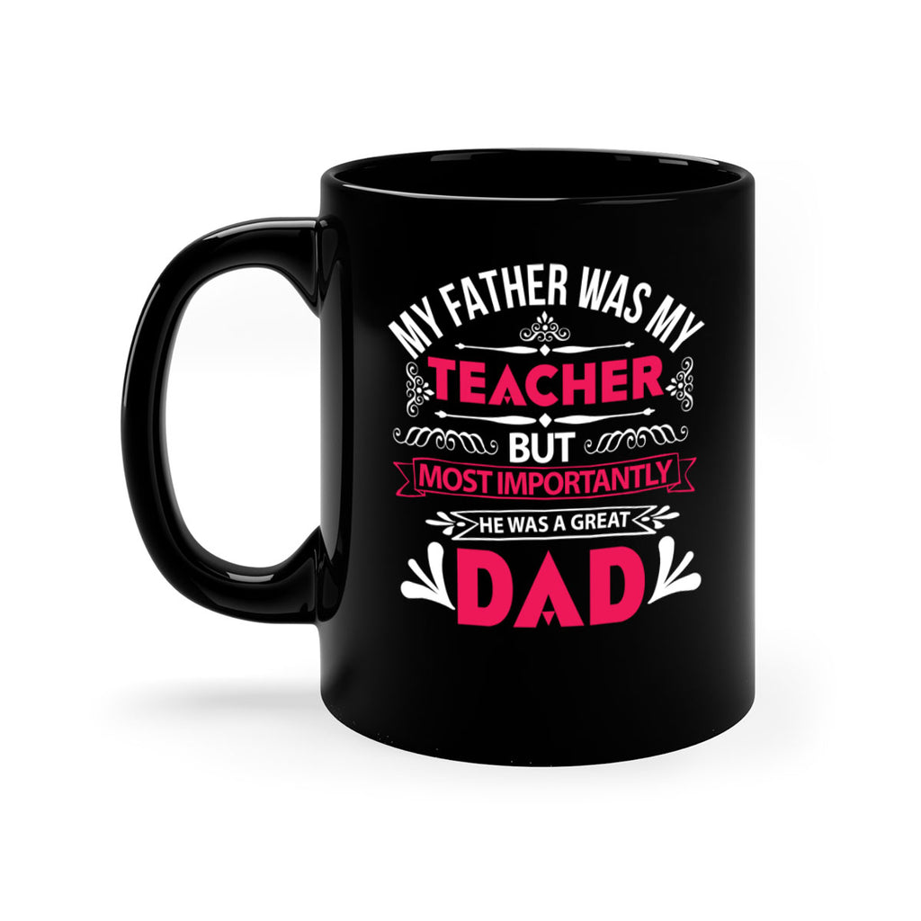 my father was my 251#- fathers day-Mug / Coffee Cup