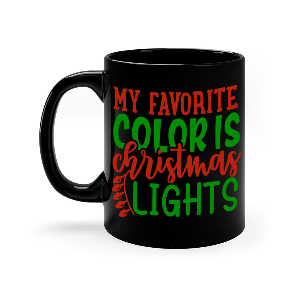 my favorite color is christmas lights 331#- christmas-Mug / Coffee Cup