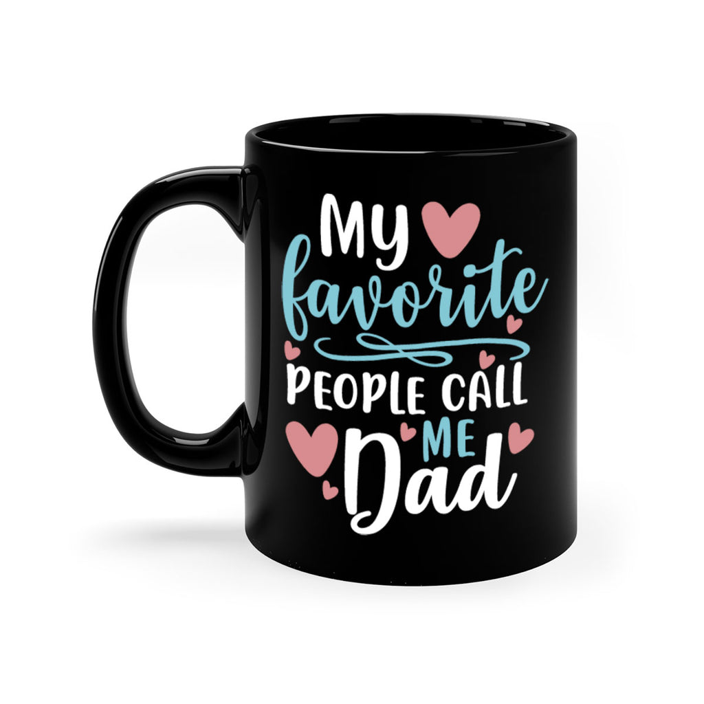 my favorite people call me dad 80#- fathers day-Mug / Coffee Cup