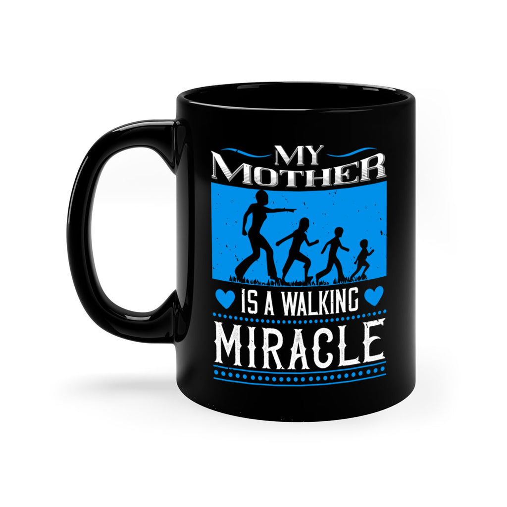 my mother is a walking miracle 45#- mothers day-Mug / Coffee Cup