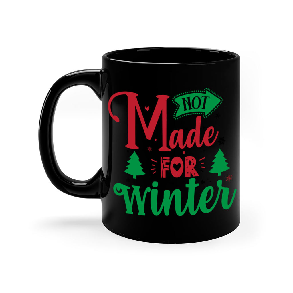 not made for winter style 547#- christmas-Mug / Coffee Cup