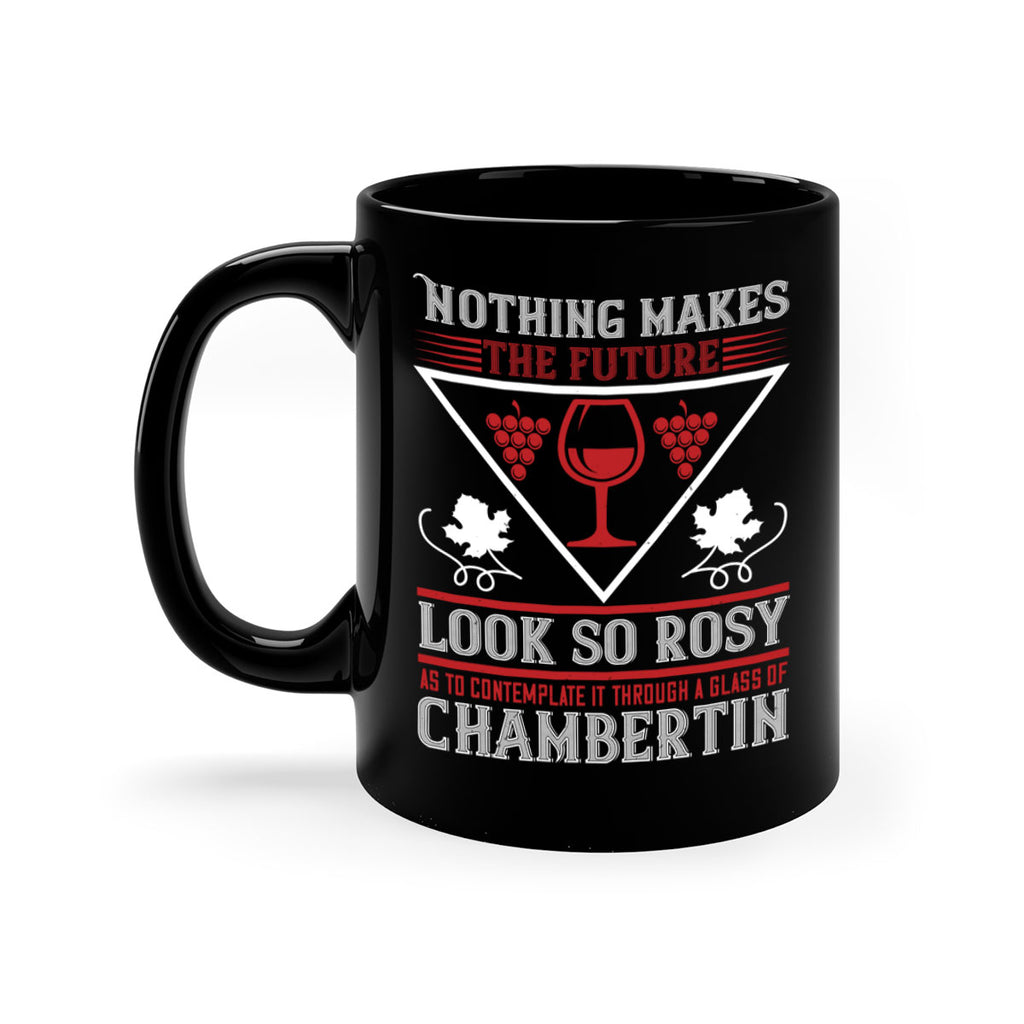 nothing makes the future 66#- wine-Mug / Coffee Cup