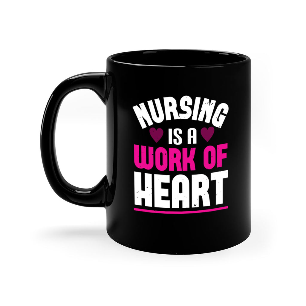 nursing is a work of heart Style 261#- nurse-Mug / Coffee Cup