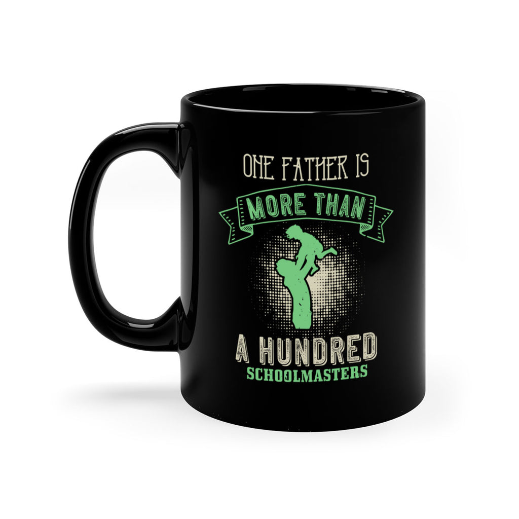 one father is more than a hundred schoolmasters 193#- fathers day-Mug / Coffee Cup