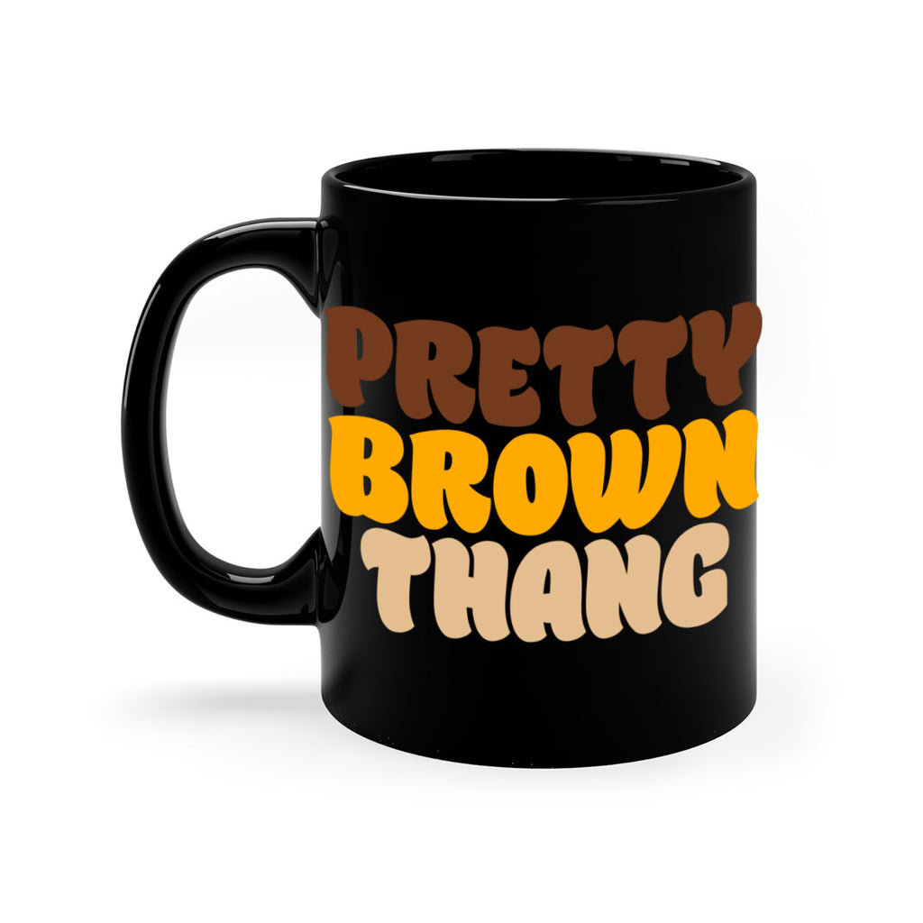 pretty  brown thang 52#- black words - phrases-Mug / Coffee Cup