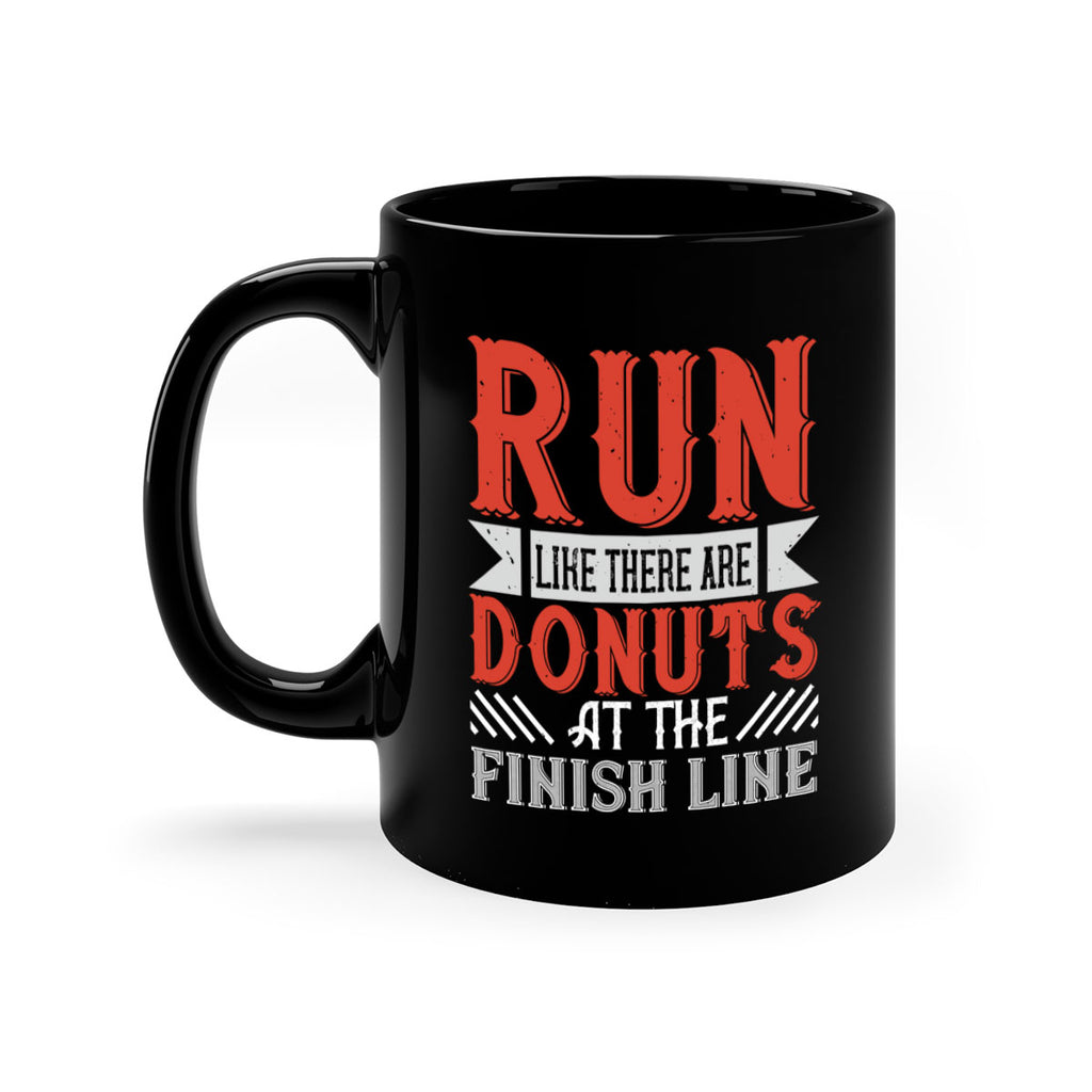 run like there are donuts at the finish line 26#- running-Mug / Coffee Cup