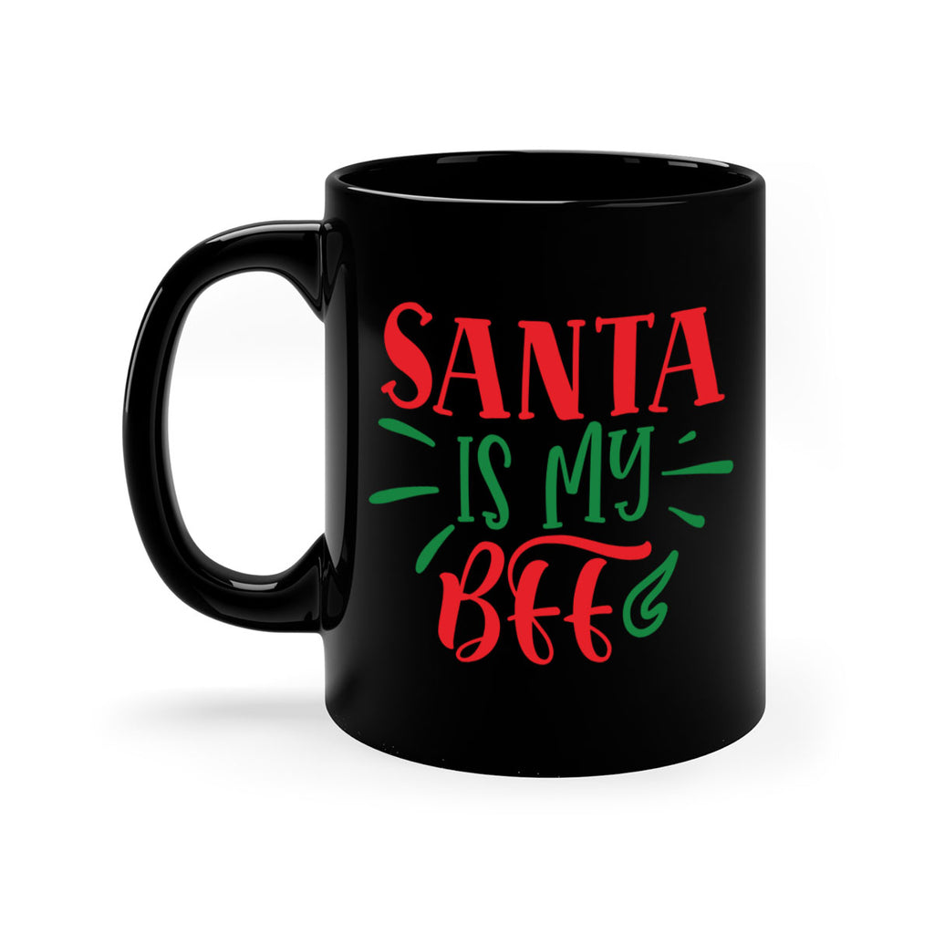 santa is my bff style 605#- christmas-Mug / Coffee Cup