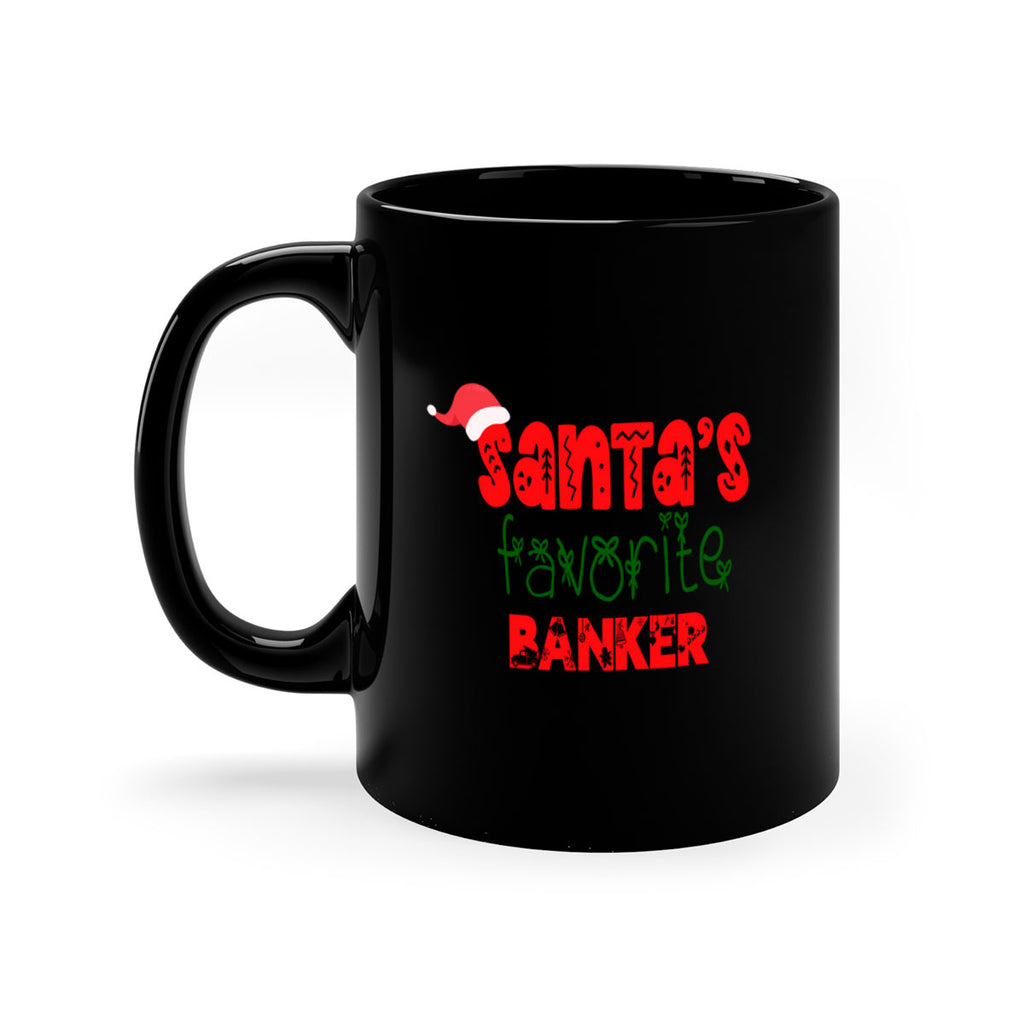 santas favorite banker style 673#- christmas-Mug / Coffee Cup