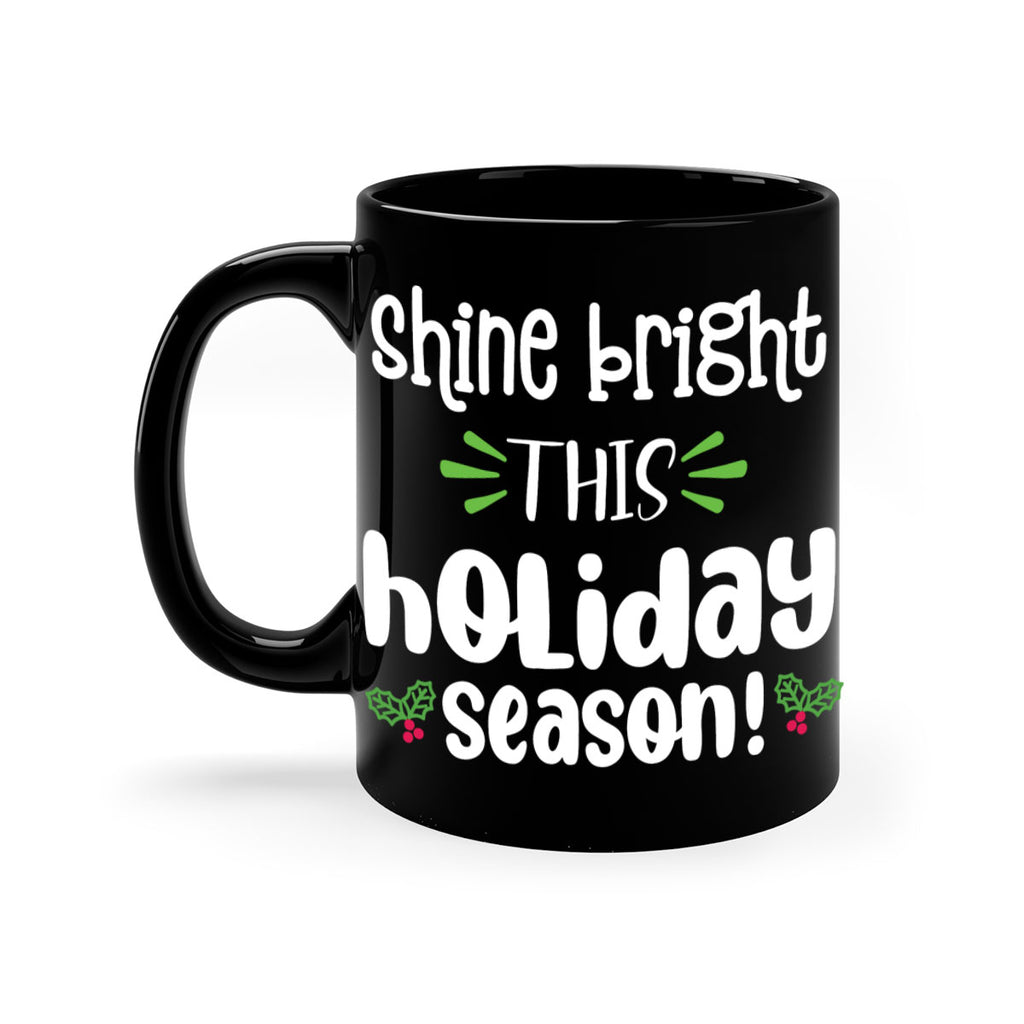 shine bright this holiday season! style 1172#- christmas-Mug / Coffee Cup