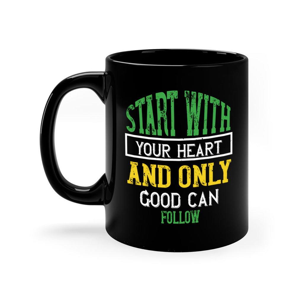 start with your heart and only good can follow 23#- vegan-Mug / Coffee Cup