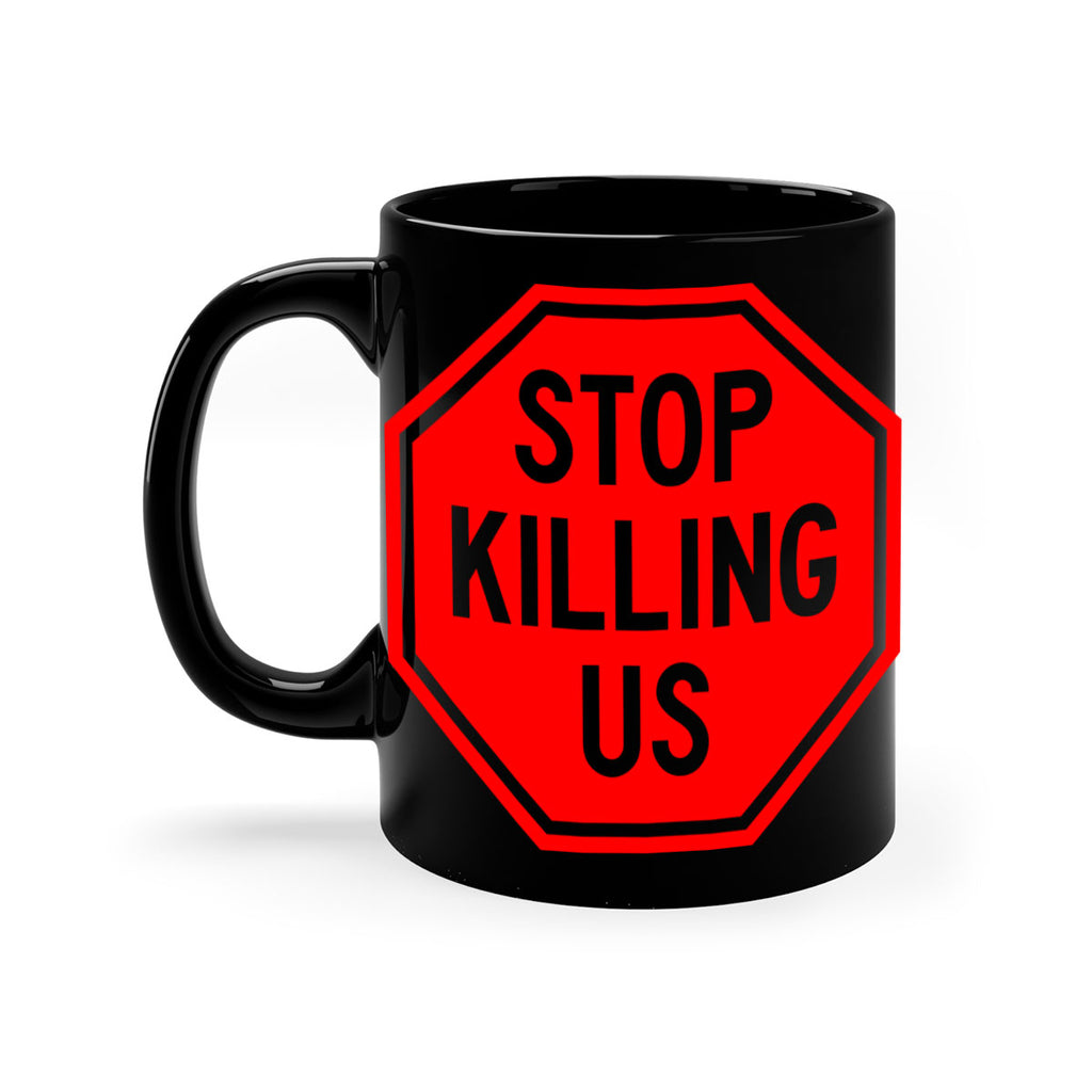 stop killing us 25#- black words - phrases-Mug / Coffee Cup