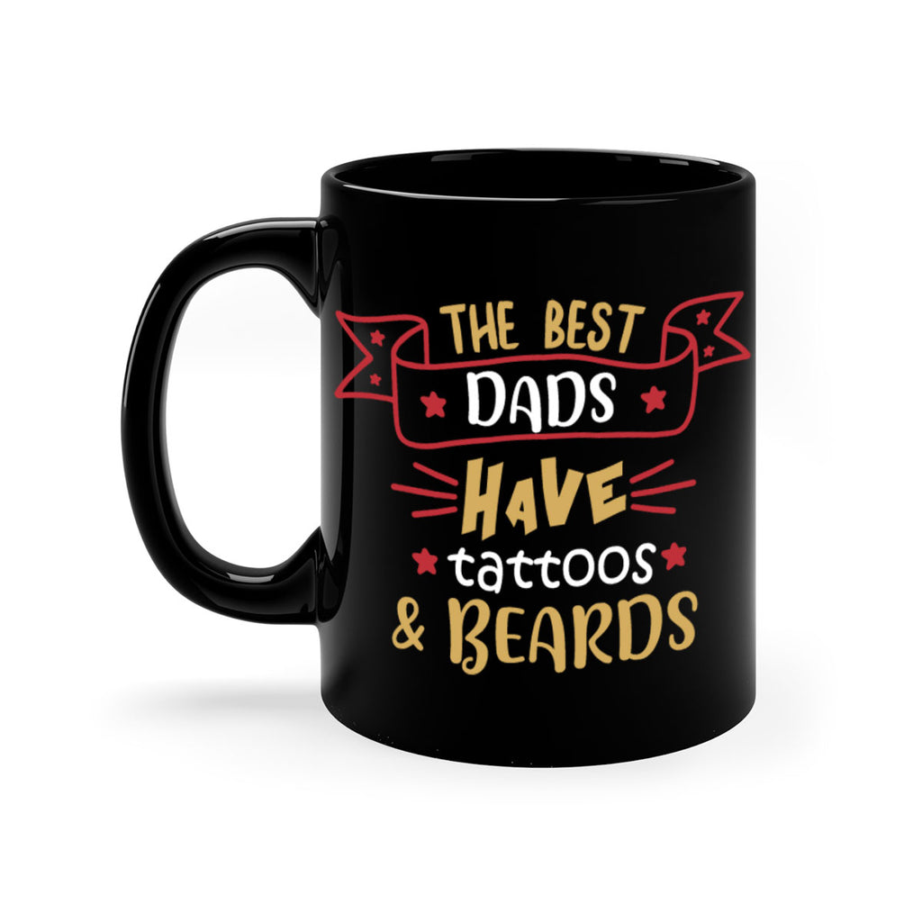 the best dads have tattoos beards 4#- fathers day-Mug / Coffee Cup
