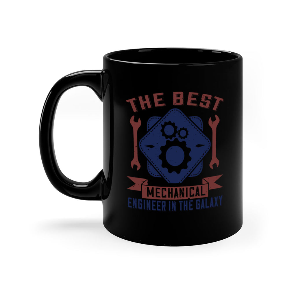 the best mechanical engineer in the glaxy Style 36#- engineer-Mug / Coffee Cup