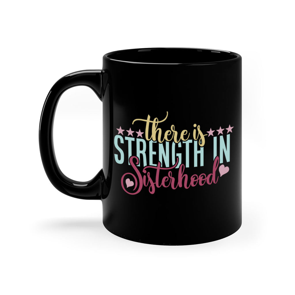 there is strength in sisterhood 53#- sister-Mug / Coffee Cup