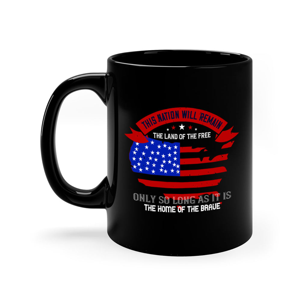 this nation will remain the land of the free only so long as it is the home of the brave 84#- veterns day-Mug / Coffee Cup