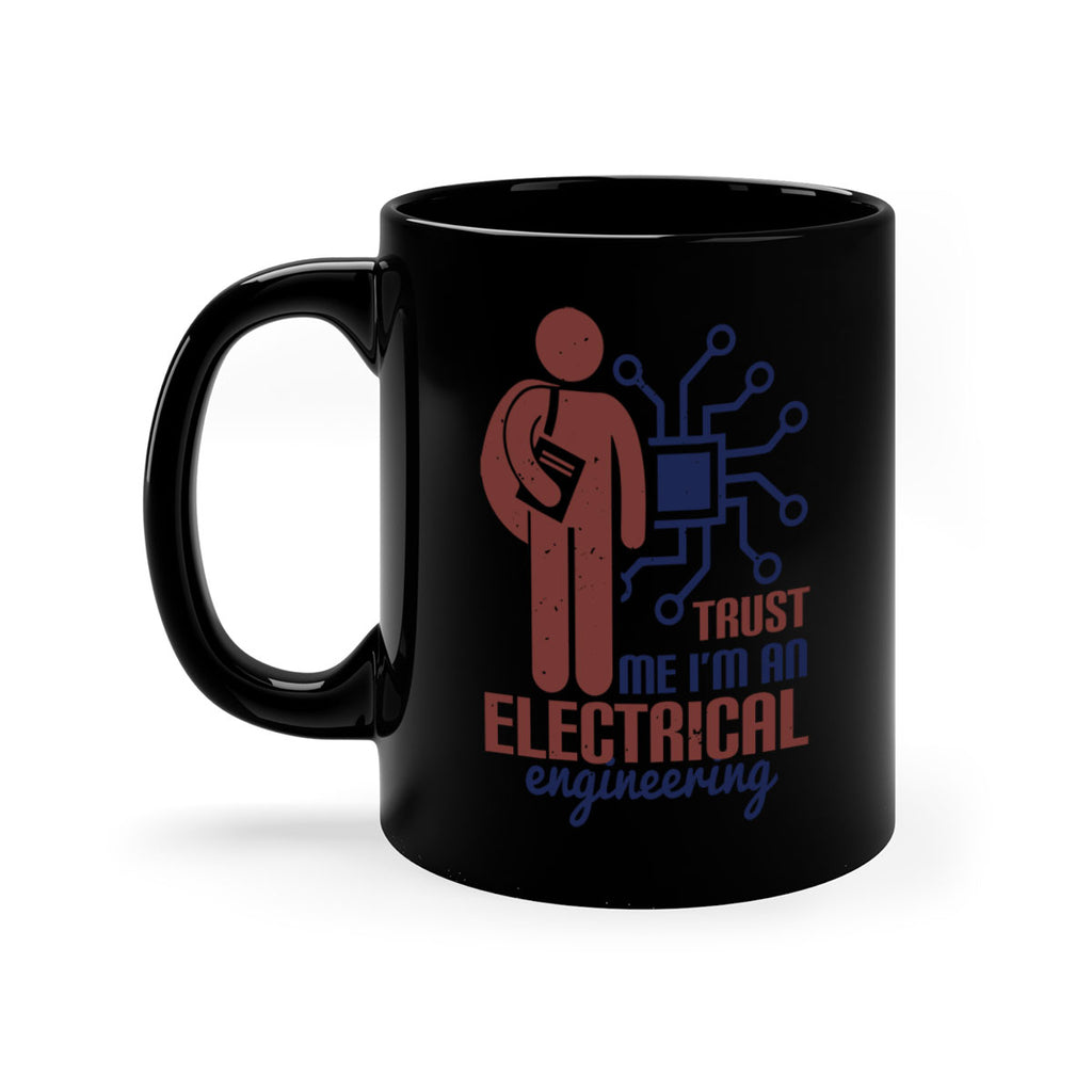 trust me Im an electrical engineering Style 34#- engineer-Mug / Coffee Cup