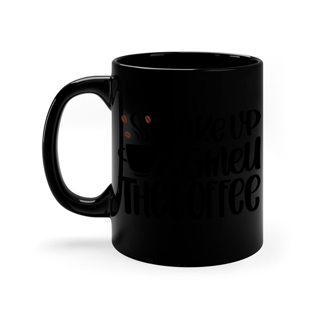 wake up smell the coffee 9#- coffee-Mug / Coffee Cup