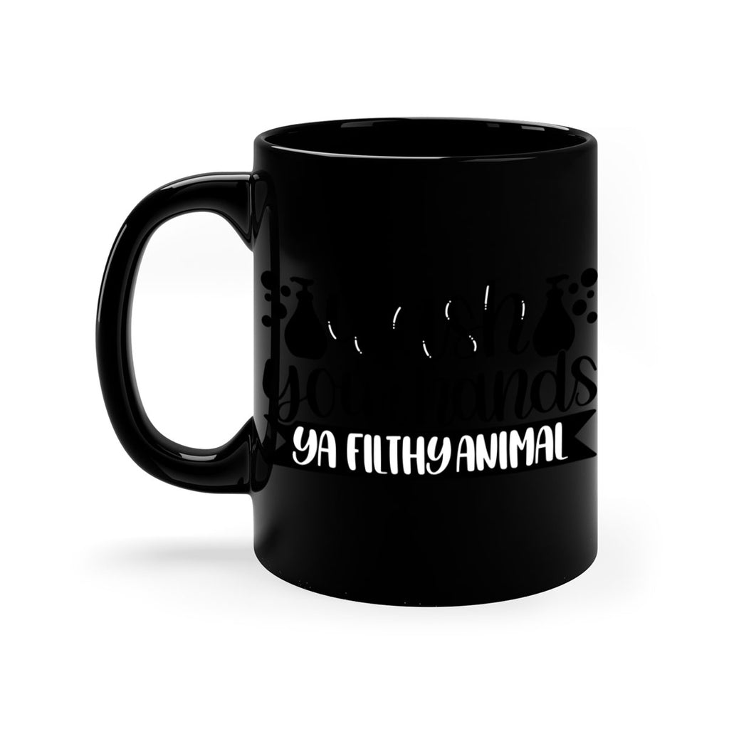 wash your hands ya filthy animal 7#- bathroom-Mug / Coffee Cup