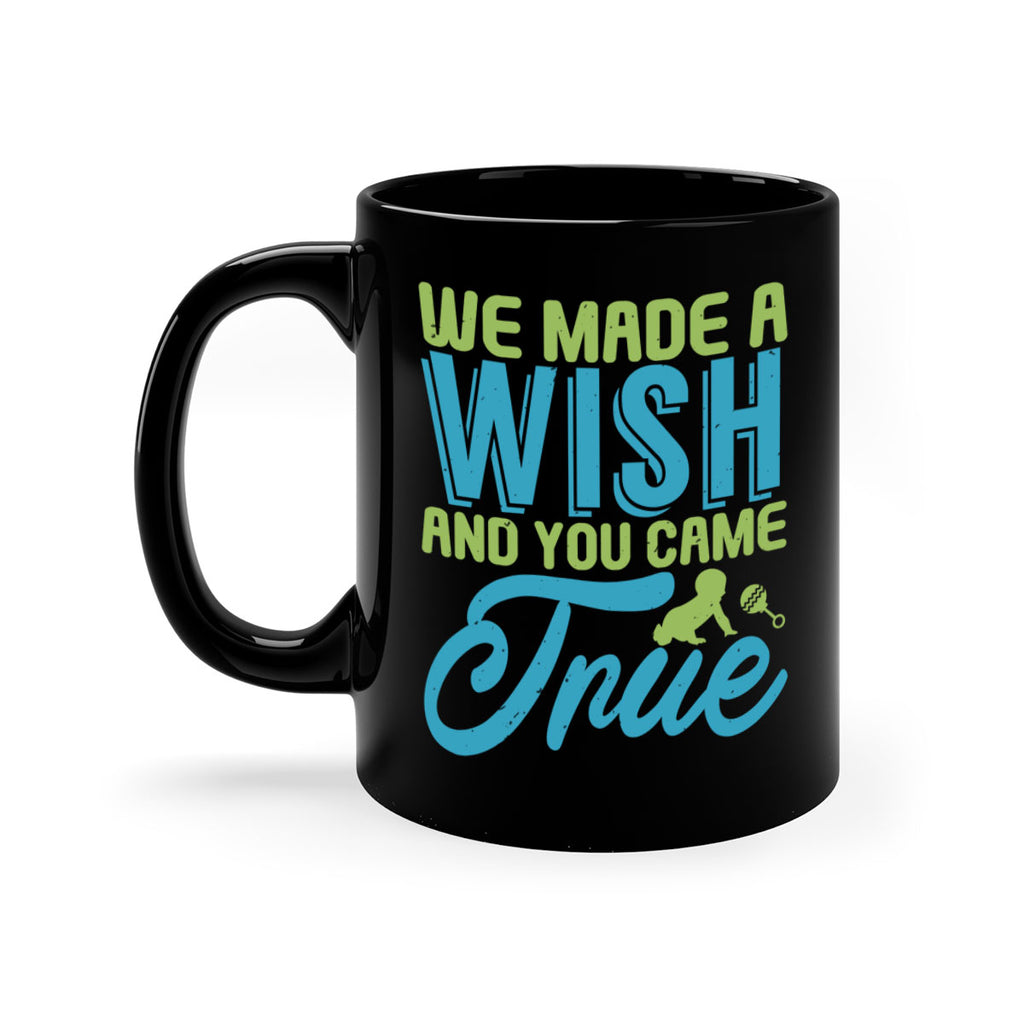 we made a wish and you can true Style 164#- baby2-Mug / Coffee Cup