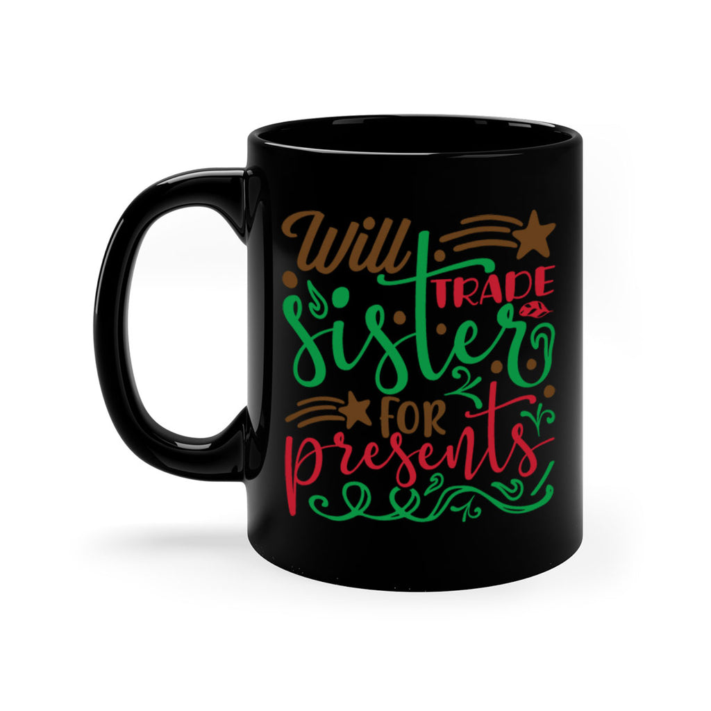 will trade sister for present 2#- christmas-Mug / Coffee Cup