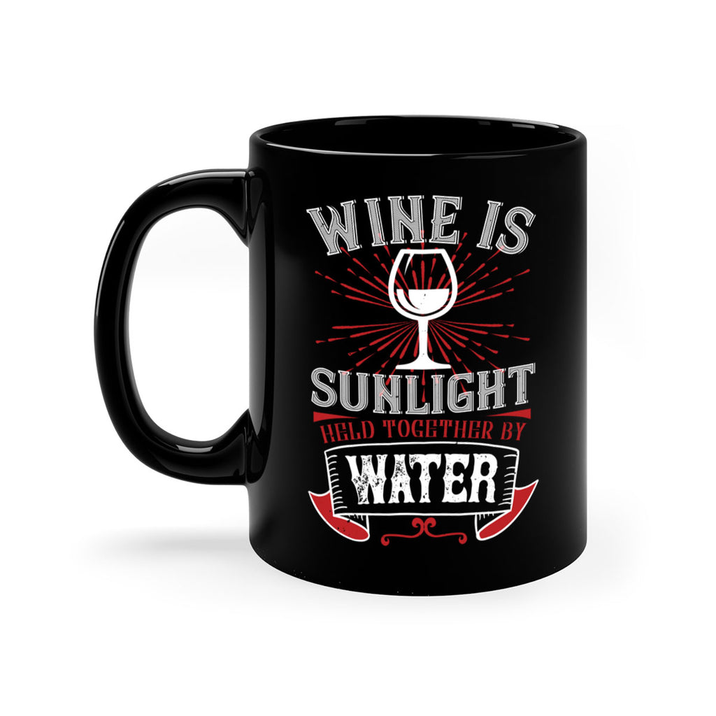 wine is sunlight 4#- wine-Mug / Coffee Cup