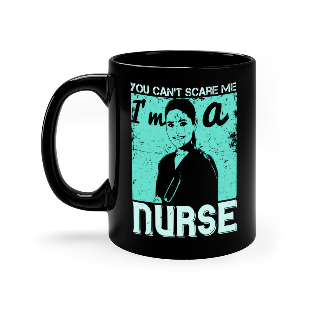 you cant scare me im a nurse Style 8#- medical-Mug / Coffee Cup
