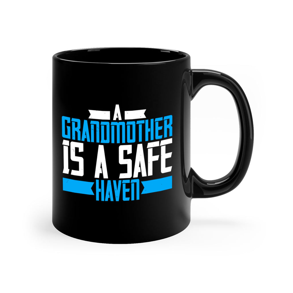 A Grandmother is a safe haven 42#- grandma-Mug / Coffee Cup