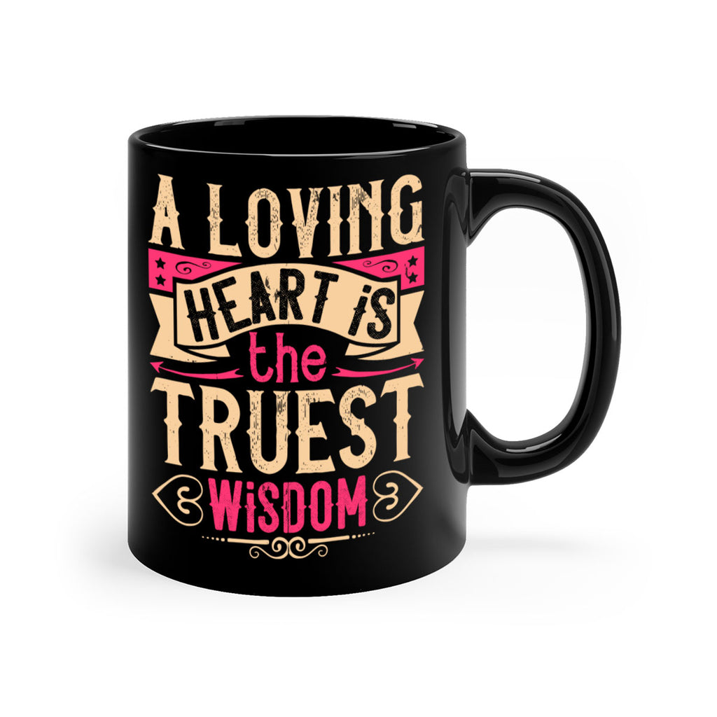 A loving heart is the truest wisdom Style 39#- Dog-Mug / Coffee Cup