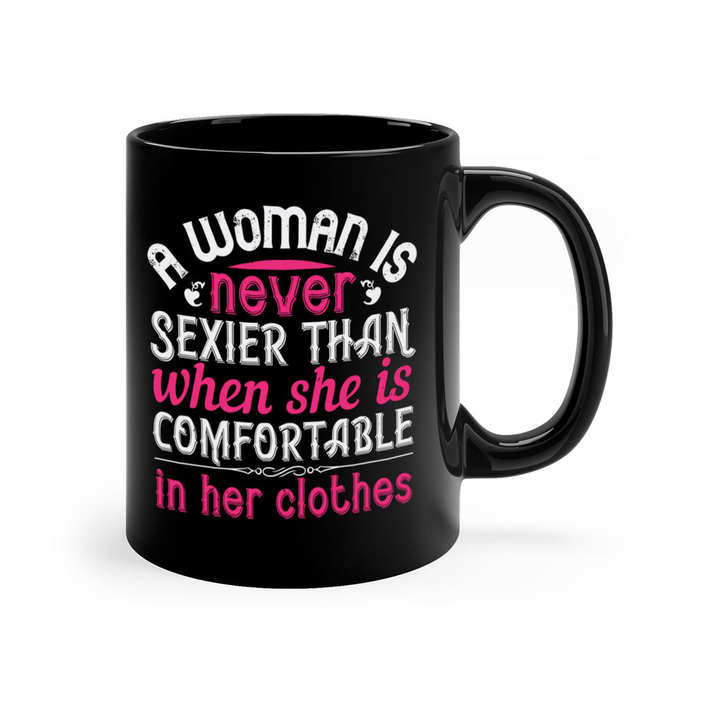 A woman is never sexier than when she is comfortable in her clothes Style 44#- aunt-Mug / Coffee Cup