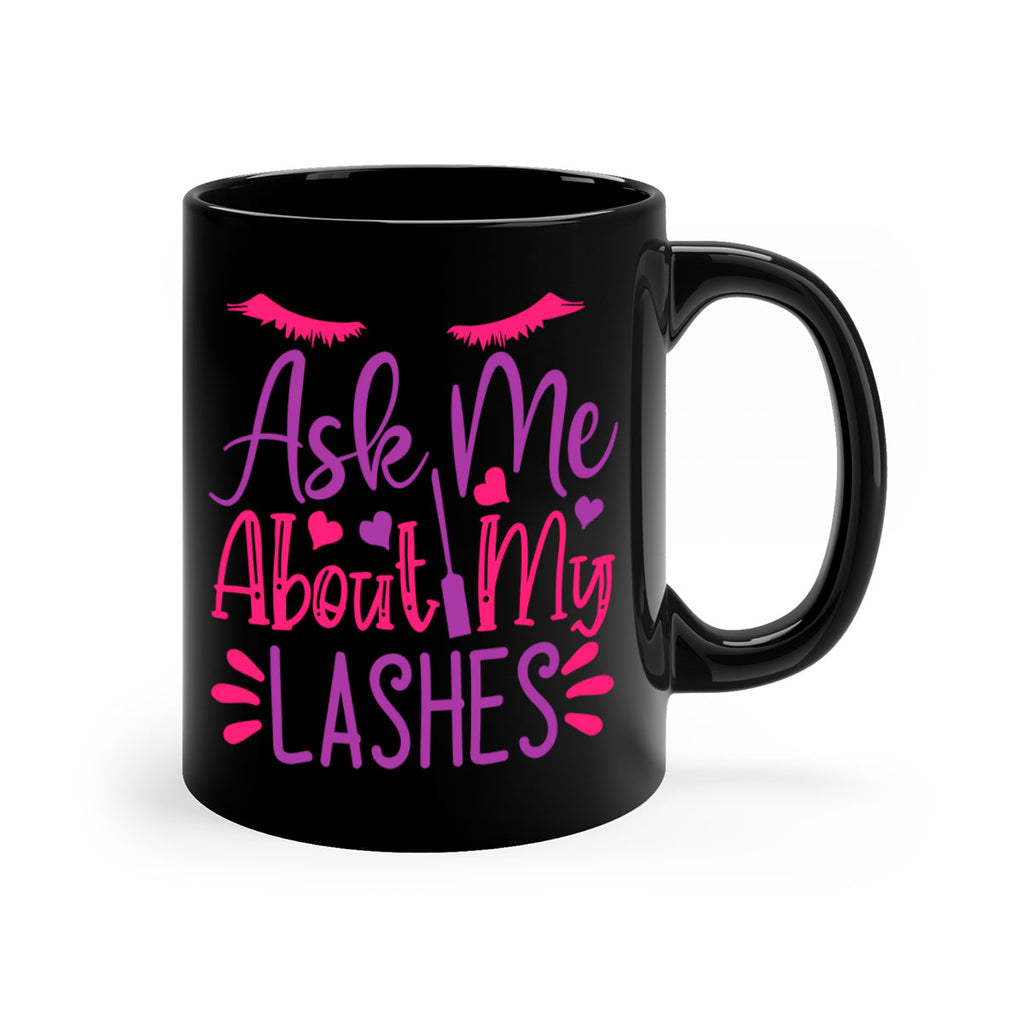 Ask Me About My Lashes Style 256#- makeup-Mug / Coffee Cup