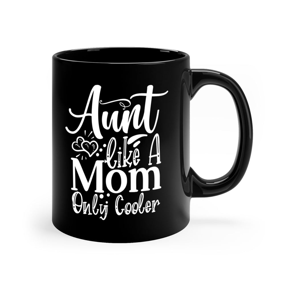 Aunt Like A Mom Only Cooler Style 14#- aunt-Mug / Coffee Cup