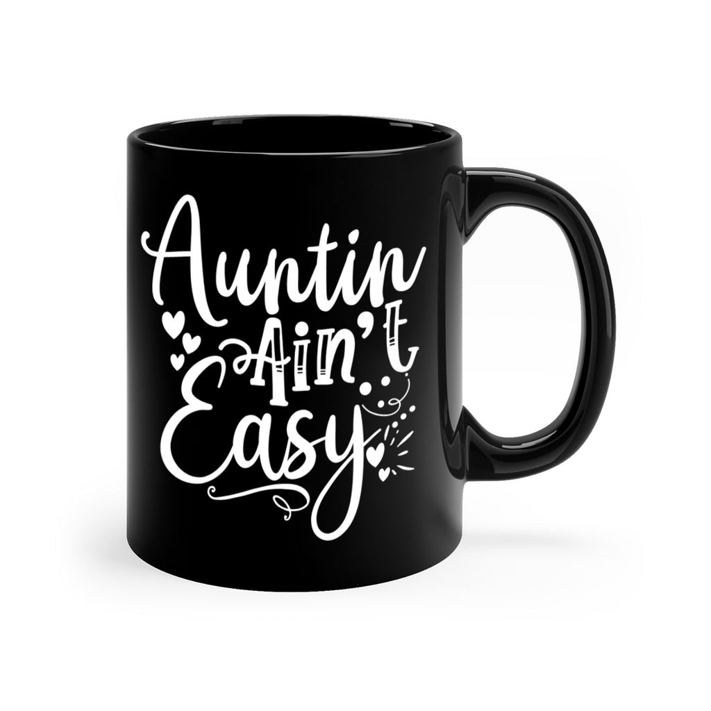 Auntin’ Ain’t Easy Style 13#- aunt-Mug / Coffee Cup