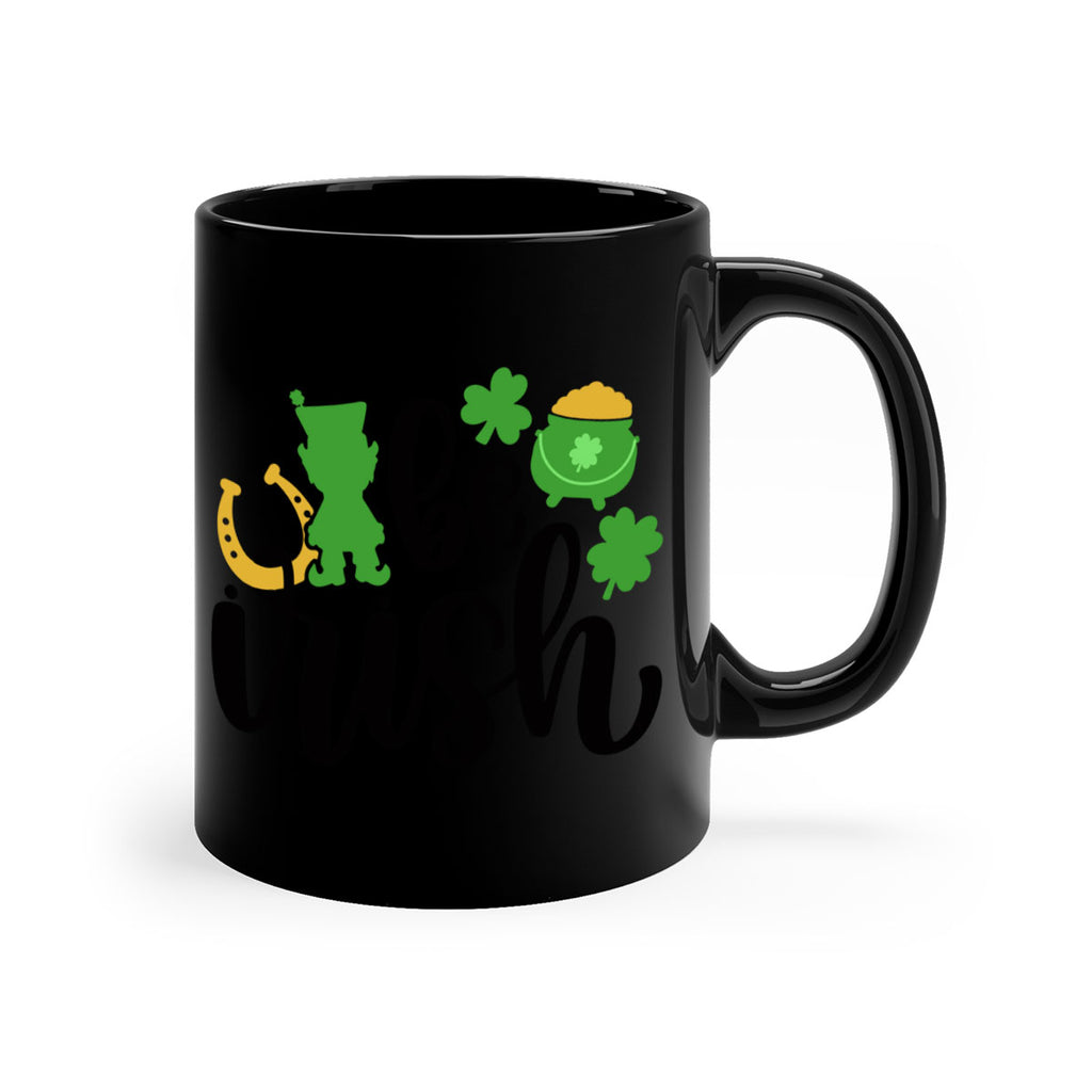 Be Irish Style 104#- St Patricks Day-Mug / Coffee Cup