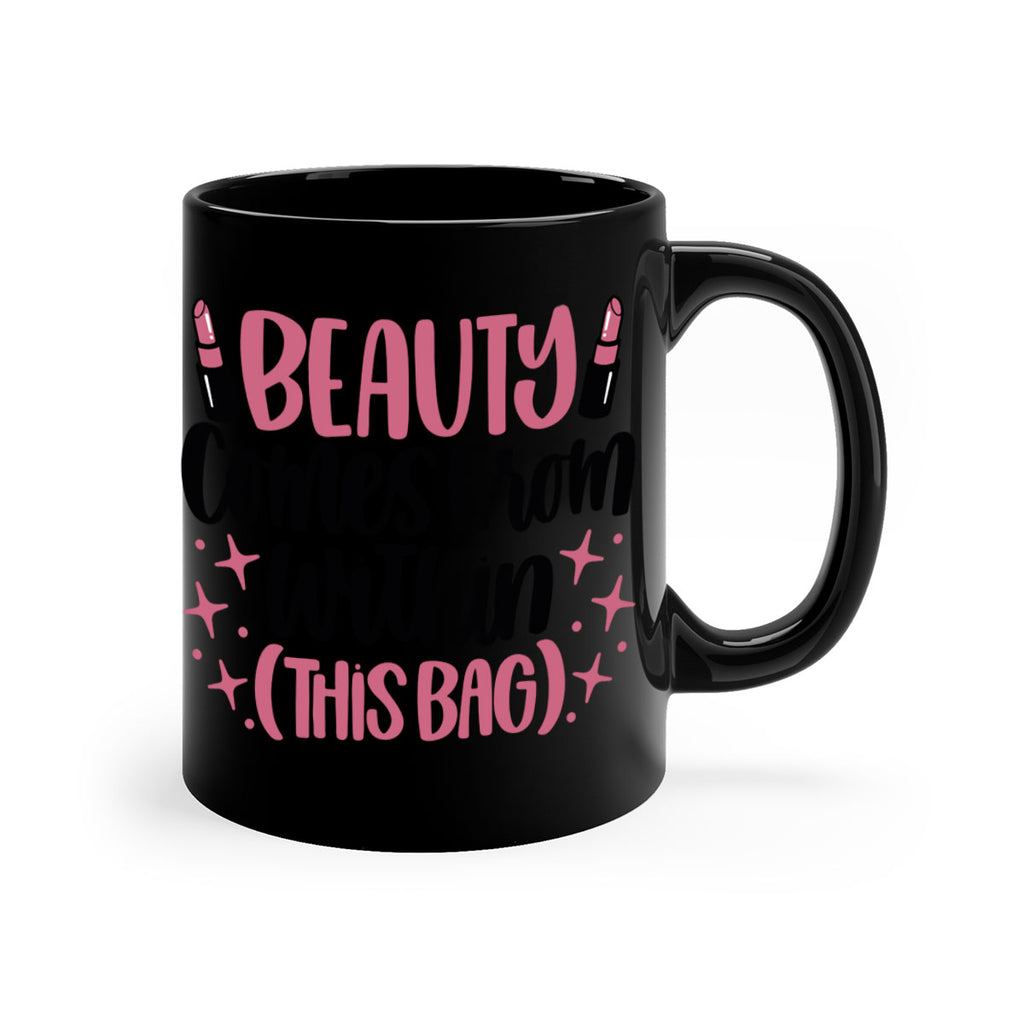 Beauty Comes From Within This Bag Style 138#- makeup-Mug / Coffee Cup