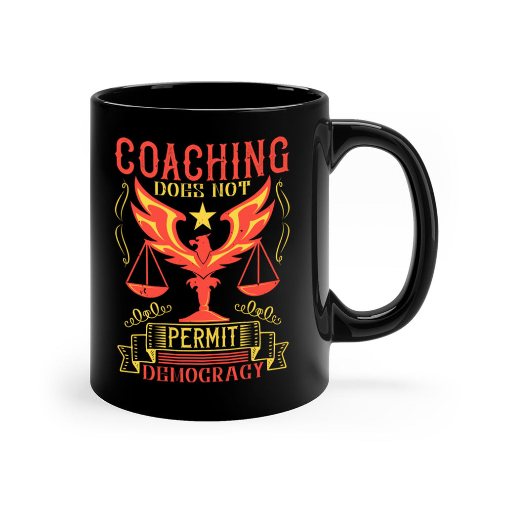 Coaching does not permit democracy Style 48#- dentist-Mug / Coffee Cup