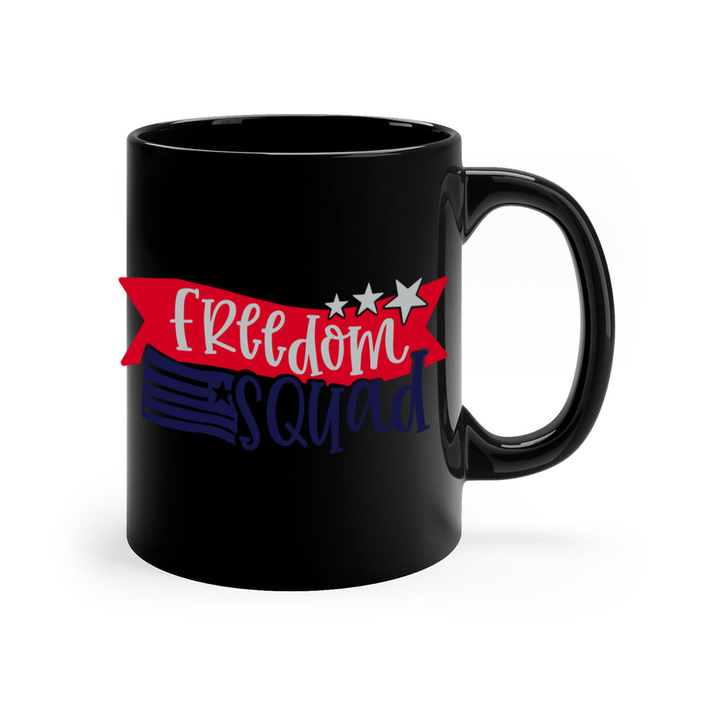 Freedom Squad Style 149#- 4th Of July-Mug / Coffee Cup