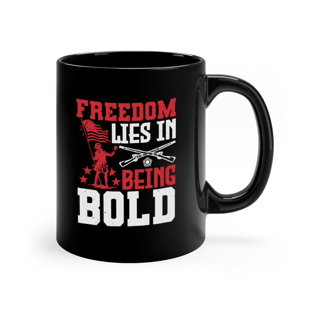 Freedom lies in being Style 11#- 4th Of July-Mug / Coffee Cup