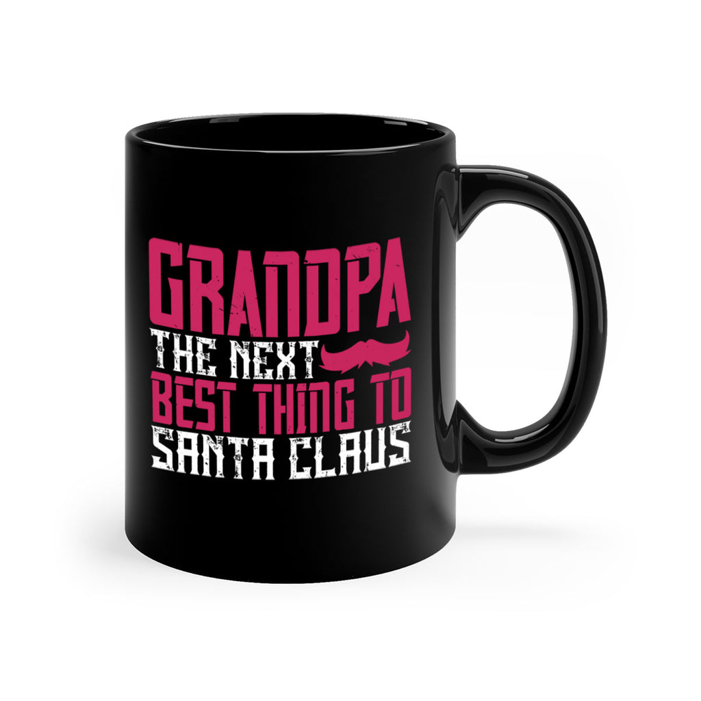 Grandpa The next best thing to Santa Claus 106#- grandpa-Mug / Coffee Cup