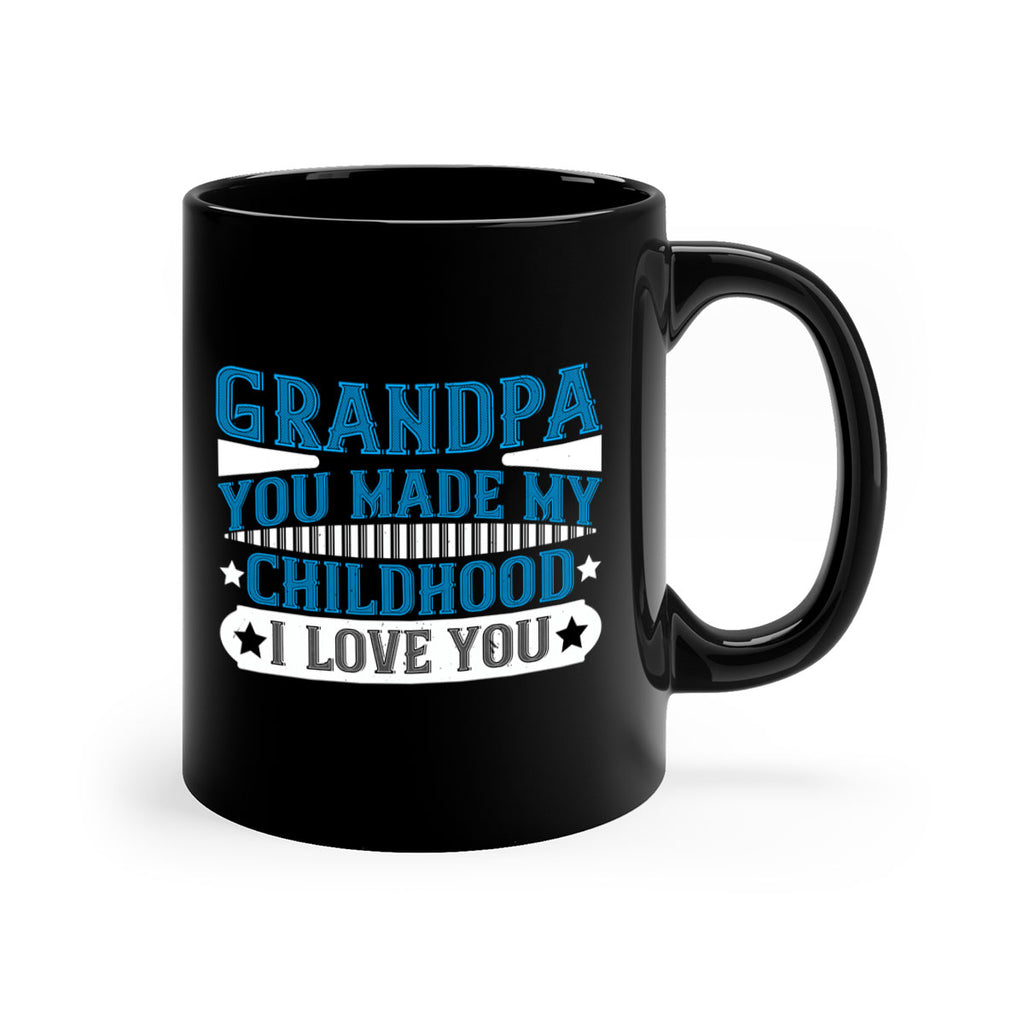 GrandpaYou made my childhood unforgettable I love you 97#- grandpa-Mug / Coffee Cup